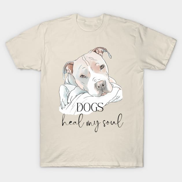 DOGS Heal my Soul - Pit Bull Terrier T-Shirt by ZogDog Pro